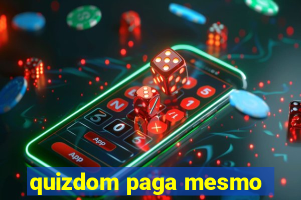 quizdom paga mesmo